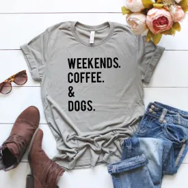 Weekends Coffee & Dogs T-Shirt